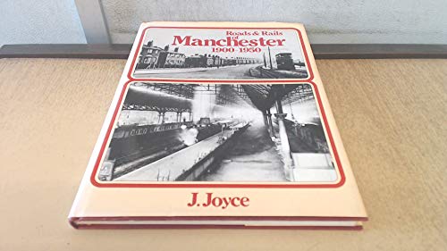 Stock image for Roads and Rails of Manchester for sale by WorldofBooks