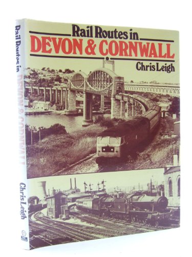 Stock image for Rail Routes in Devon and Cornwall for sale by WorldofBooks