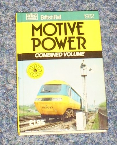 Stock image for A. B. C. British Rail Motive Power 1982 for sale by WorldofBooks