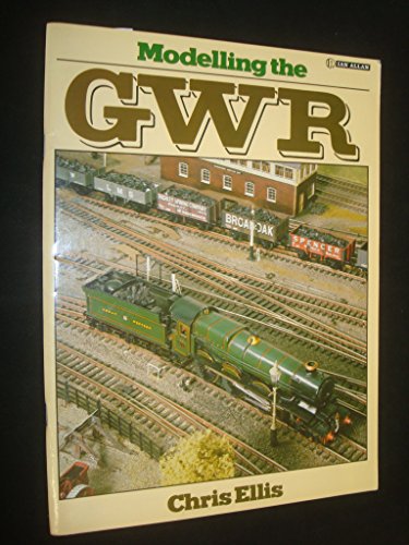 Modelling the Great Western Railway (9780711012448) by Chris Ellis