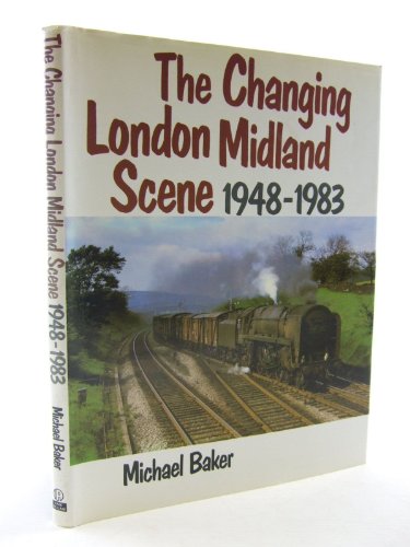 9780711012936: Changing London Midland Scene, 1948-83