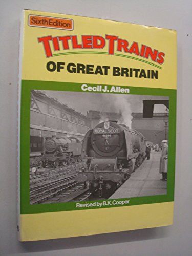 Imagen de archivo de Titled Trains of Great Britain a la venta por WorldofBooks