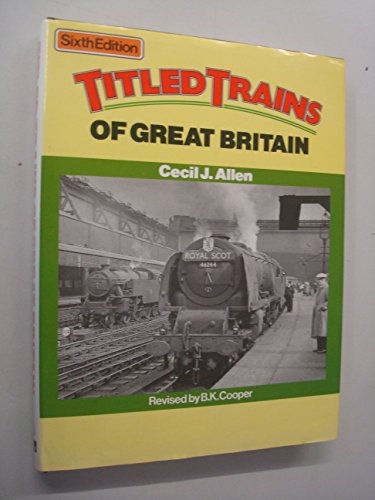 Stock image for Titled Trains of Great Britain for sale by WorldofBooks