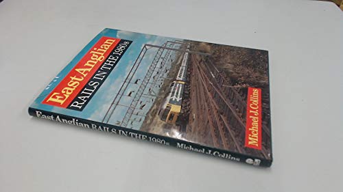 Stock image for East Anglian Rails in the 1980's for sale by AwesomeBooks