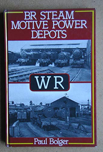 BR STEAM MOTIVE POWER DEPOTS : WR