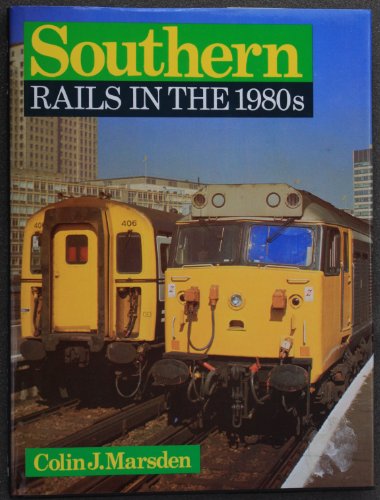 Stock image for Southern Rails in the 1980's for sale by WorldofBooks