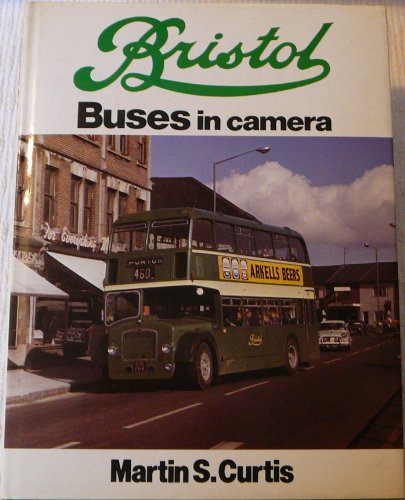 Bristol Buses in Camera - Curtis, M.S.