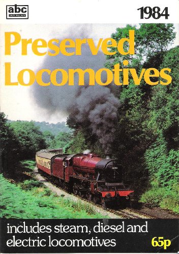 A. B. C. Preserved Locomotives 1984 (9780711013704) by ABC