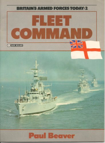 Stock image for Fleet Command (Bk. 2) (Britain's Armed Forces Today) for sale by WorldofBooks
