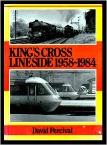 Stock image for King's Cross Lineside, 1958-84 for sale by WorldofBooks