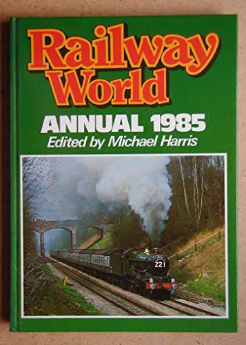 Stock image for Railway World Annual 1985 for sale by CHARLES BOSSOM
