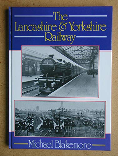 The Lancashire and Yorkshire Railway (9780711014015) by Michael Blakemore