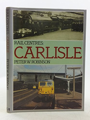 Beispielbild fr Rail Centres: Carlisle zum Verkauf von Chapter 1