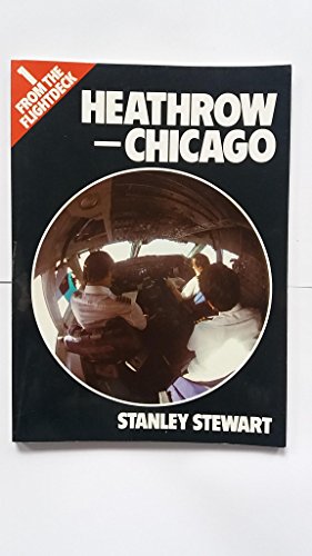 Stock image for Heathrow-Chicago (From the Flightdeck 1) for sale by Reuseabook