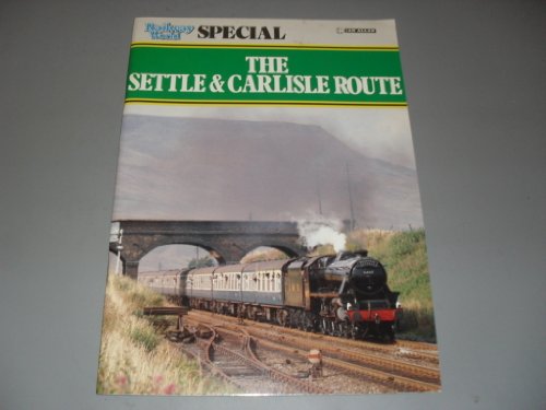 9780711014480: Settle and Carlisle Route ("Railway World" Special)