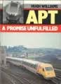 9780711014749: Advanced Passenger Train: A Promise Unfulfilled