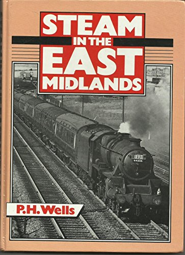 Stock image for Steam in the East Midlands for sale by WorldofBooks