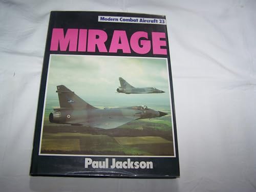 Mirage (Modern combat aircraft) (9780711015128) by Jackson, Paul A