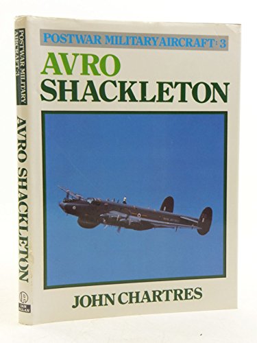 Stock image for Avro Shackleton (v. 3) (Postwar military aircraft) for sale by WorldofBooks