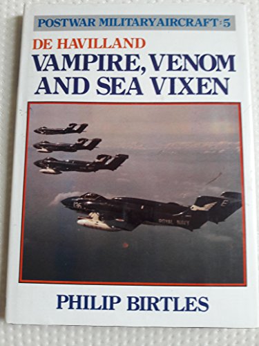 Beispielbild fr De Havilland, Vampire, Venom and Sea Vixen (v. 5) (Postwar military aircraft) zum Verkauf von WorldofBooks