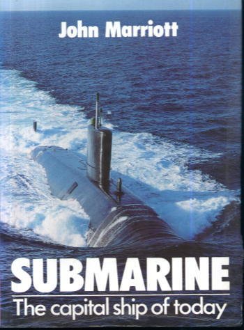 9780711015951: Submarine: The Capital Ship of Today