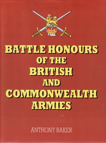 Imagen de archivo de Battle Honours of the British and Commonwealth Armies a la venta por Sarah Zaluckyj