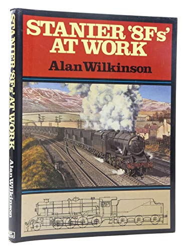 Stock image for Stanier 8Fs at Work for sale by WorldofBooks