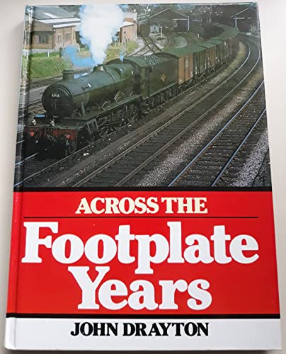 Stock image for Across the Footplate Years for sale by WorldofBooks