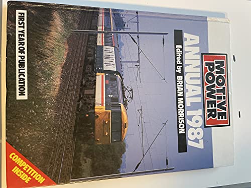Beispielbild fr Motive Power Annual 1987 zum Verkauf von WorldofBooks