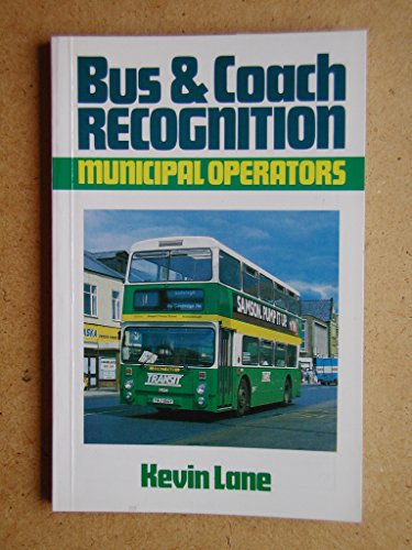 Stock image for Bus & Coach Recognition. Municipal Operators for sale by The London Bookworm