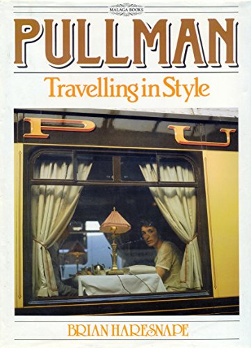 Stock image for Pullman: Travelling in Style (Malaga S.) for sale by WorldofBooks