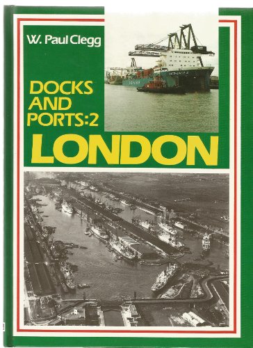 Imagen de archivo de Docks and Ports: 2 - London: v. 2 a la venta por WorldofBooks