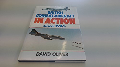 Beispielbild fr British Combat Aircraft in Action Since 1945 zum Verkauf von WorldofBooks