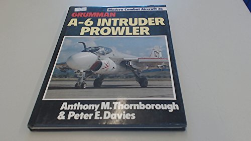 Stock image for Grumman A-6 Intruder Prowler (Modern Combat Aircraft) for sale by GF Books, Inc.