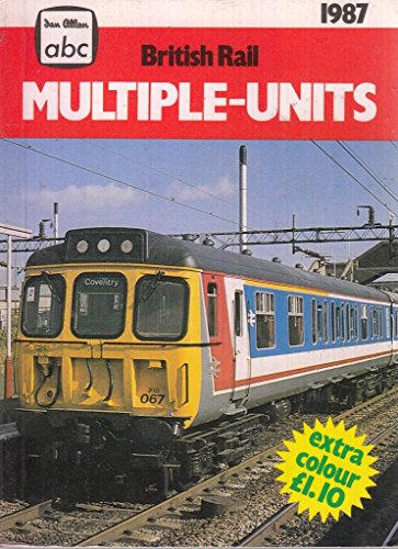 Stock image for A. B. C. British Rail Multiple Units 1987 for sale by Hay-on-Wye Booksellers