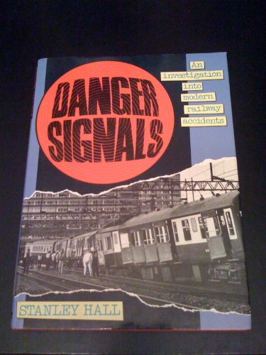 Beispielbild fr Danger Signals: Investigation into Modern Railway Accidents zum Verkauf von WorldofBooks