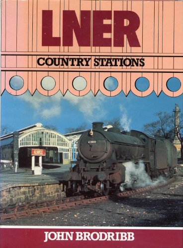 9780711017146: London and North Eastern Railway Country Stations