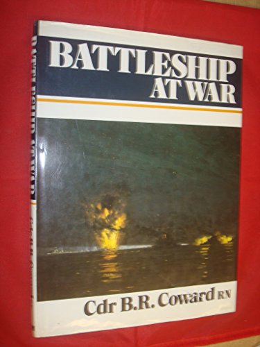 Battleships at War (9780711017405) by COWARD B. R.