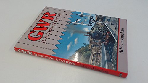 GWR Junction Stations (9780711017900) by Adrian Vaughan