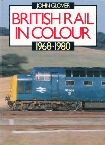 Stock image for British Rail In Colour 1968-1980 for sale by WorldofBooks