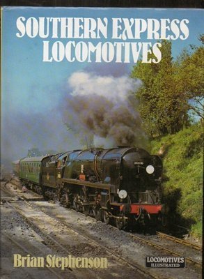 Stock image for Southern Express Locomotives for sale by Pendleburys - the bookshop in the hills