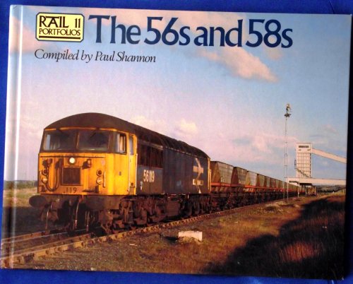 The 56s and 58s (Rail Portfolios 11)