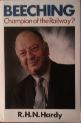 Stock image for Beeching: Champion of the Railways for sale by WorldofBooks