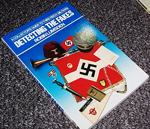 9780711018686: Detecting the Fakes: A Collector's Guide to Third Reich Militaria