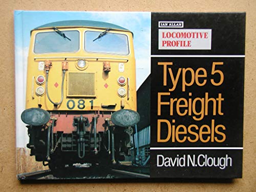 Beispielbild fr Type 5 Freight Diesels (Locomotive Profile) zum Verkauf von WorldofBooks