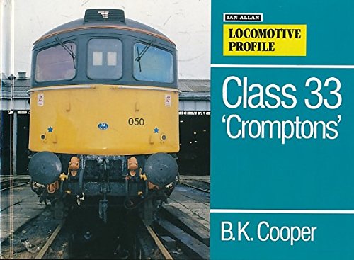 Stock image for Locomotive Profile: Class 33s for sale by WorldofBooks