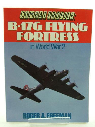 9780711019218: Combat Profile: B-17G Flying Fortress in World War 2