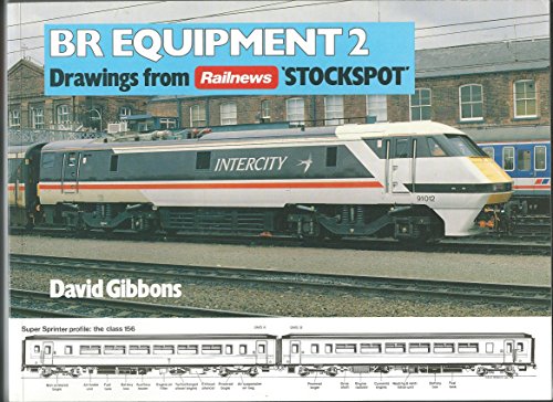 Beispielbild fr British Rail Equipment: No. 2: BR Equipment 2. Drawings from Railnews 'Stockspot'. zum Verkauf von WorldofBooks