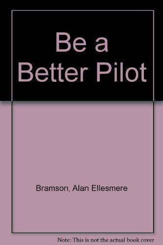 Stock image for Be a Better Pilot for sale by SecondSale