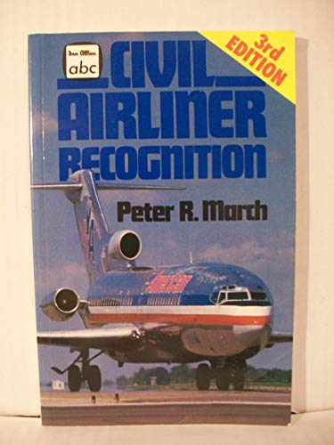 Civil Airliner Recognition (9780711019812) by March, Peter R.
